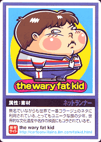the wary fat kid
